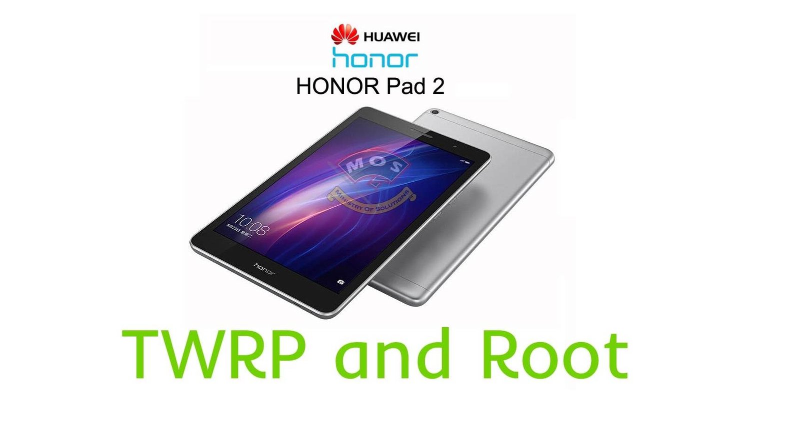 Honor Pad 2 JDN-L01/W09 TWRP and Root - Ministry Of Solutions